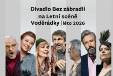Divadlo Bez zábradlí se v červnu a srpnu stěhuje na Letní scénu Voděrádky u Říčan, předprodej je zahájen Divadlo Bez zábradlí se v červnu a srpnu stěhuje na Letní scénu Voděrádky u Říčan, předprodej je zahájen